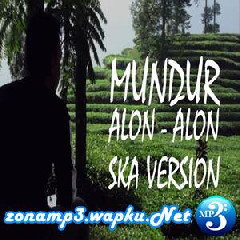 Download Lagu Genja SKA - Mundur Alon Alon (SKA Version) Terbaru