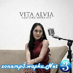 Vita Alvia - Aku Sing Duwe Ati