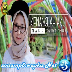 Download Lagu Nikisuka - Kenanglah Aku - Naff (Cover Reggae SKA) Terbaru