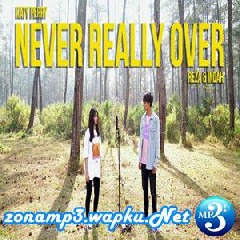 Reza Darmawangsa - Never Really Over Ft. Indah Aqila (Cover)
