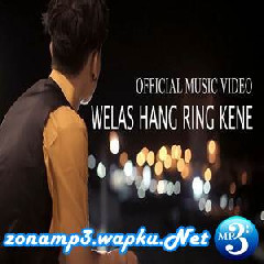 Download Lagu James AP - Welas Hang Ring Kene Terbaru