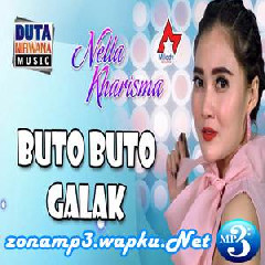 Download Lagu Nella Kharisma - Buto Buto Galak Terbaru