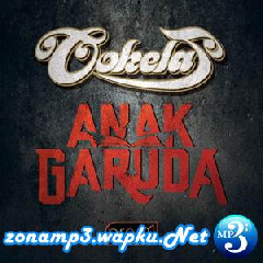 Download Lagu Cokelat - Anak Garuda Terbaru