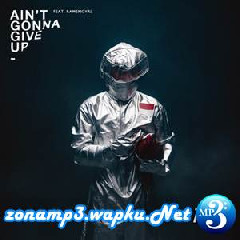 Download Lagu RAN - Aint Gonna Give Up (feat. Ramengvrl) Terbaru