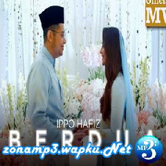 Download Lagu Ippo Hafiz - Berdua (Ost. Wedding Ippoxfara) Terbaru