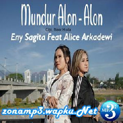 Eny Sagita - Mundur Alon Alon Feat Alice Arkadewi