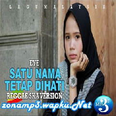Download Lagu Lia Mulyani - Satu Nama Tetap Dihati (Reggae SKA Version) Terbaru