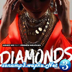 Download Lagu AGNEZ MO - Diamonds (feat. French Montana) Terbaru
