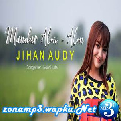 Download Lagu Jihan Audy - Mundur Alon Alon Terbaru
