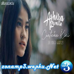Download Lagu Ashira Zamita - Cintaku Kini (Ku Cinta Nanti 2) Terbaru