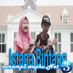 Download Lagu Dimas Gepenk - Istana Bintang Ft. Monica (Cover Kentrung) Terbaru
