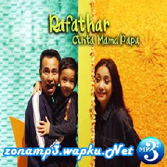 Download Lagu Rafathar - Cinta Mama Papa Terbaru