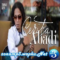 Download Lagu Thomas Arya - Cerita Abadi (Acoustic Version) Terbaru