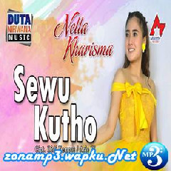 Download Lagu Nella Kharisma - Sewu Kutho Terbaru