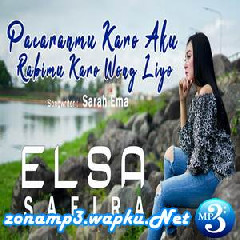Download Lagu Elsa Safira - Pacaranmu Karo Aku Rabimu Karo Wong Liyo Terbaru