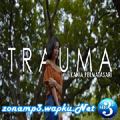 Kania Permatasari - Trauma - Yunita Ababiel (Cover)