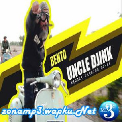 Download Lagu Uncle Djink - Bento (Reggae Version Cover) Terbaru