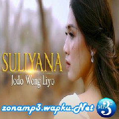 Download Lagu Suliyana - Jodo Wong Liyo Terbaru