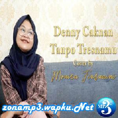 Monica Fiusnaini - Tanpo Tresnamu - Denny Caknan (Cover)