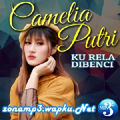 Camelia Putri - Ku Rela Dibenci (Remix)