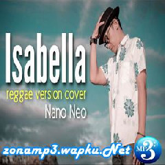 Nano Neo - Isabella (Reggae Version Cover)