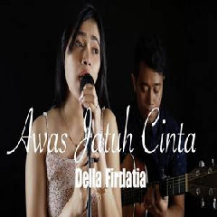 Della Firdatia - Awas Jatuh Cinta - Armada (Cover)