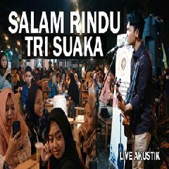 Tri Suaka - Salam Rindu (Akustik Cover)