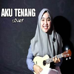 Download Lagu Adel Angel - Aku Tenang (Cover Ukulele Version) Terbaru