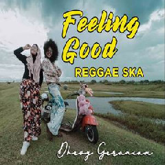 Download Lagu Dhevy Geranium - Feeling Good (Ska Reggae Version) Terbaru