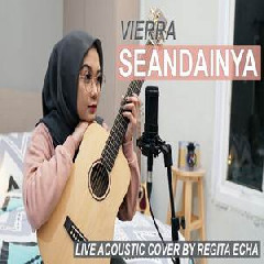 Download Lagu Regita Echa - Seandainya - Vierra (Akustik Cover) Terbaru