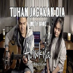 Download Lagu Aviwkila - Tuhan Jagakan Dia - Motif Band (Akustik Cover) Terbaru