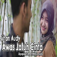 Download Lagu Jihan Audy - Awas Jatuh Cinta (Cover Koplo Version) Terbaru