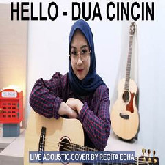 Download Lagu Regita Echa - Dua Cincin - Hello (Akustik Cover) Terbaru