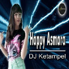 Happy Asmara - Ketampel (DJ Remix Version)