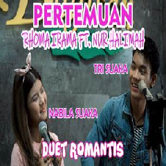 Download Lagu Nabila Suaka - Pertemuan - Rhoma Irama (Cover Ft. Tri Suaka) Terbaru