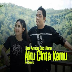 Download Lagu Dara Ayu - Aku Cinta Kamu Ft Bajol Ndanu Terbaru