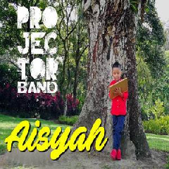Projector Band - Aisyah (Satu Dua Tiga Cinta Kamu)