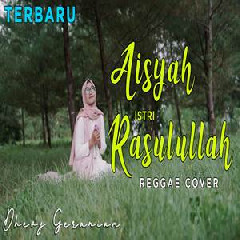 Download Lagu Dhevy Gernium - Aisyah Istri Rasulullah (Reggae Version) Terbaru