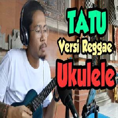 Made Rasta - Tatu - Didi Kempot (Ukulele Reggae Cover)