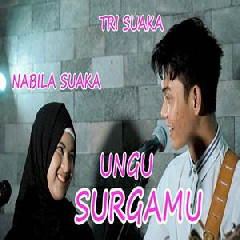 Download Lagu Nabila Suaka - SurgaMu - Ungu (Cover Ft. Tri Suaka) Terbaru