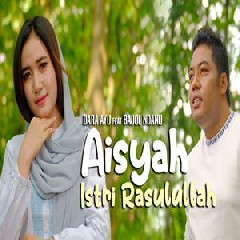 Download Lagu Dara Ayu - Aisyah Istri Rasulullah Ft. Bajol Ndanu Terbaru