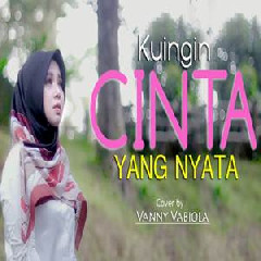 Vanny Vabiola - Kuingin Cinta Yang Nyata - Rinto Harahap (Cover)