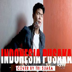 Tri Suaka - Indonesia Pusaka (Cover)