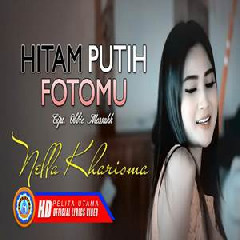 Download Lagu Nella Kharisma - Hitam Putih Fotomu Terbaru