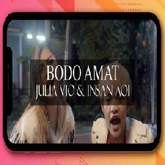 Download Lagu Julia Vio - Bodo Amat Feat Insan Aoi Terbaru