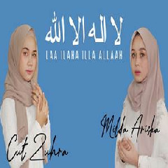 Download Lagu Cut Zuhra - Laa Ilaaha Illallah (Cover Feat Milda Ariska) Terbaru