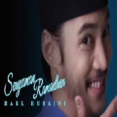 Download Lagu Hael Husaini - Senyuman Ramadhan Terbaru