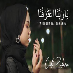 Download Lagu Cut Zuhra - Ya Rabbana Tarafna Terbaru