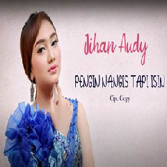 Download Lagu Jihan Audy - Pingin Nangis Tapi Isin Terbaru