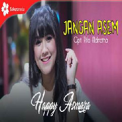 Download Lagu Happy Asmara - Jangan Asem Terbaru